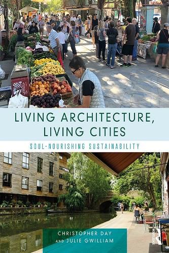 Cover image for Living Architecture, Living Cities: Soul-Nourishing Sustainability