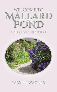 Cover image for Welcome to Mallard Pond