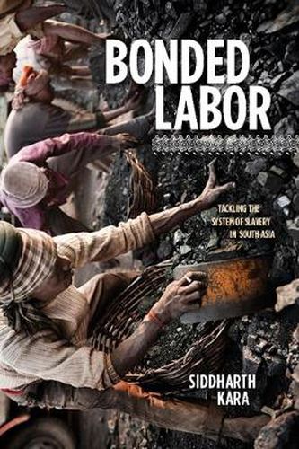 Cover image for Bonded Labor: Tackling the System of Slavery in South Asia