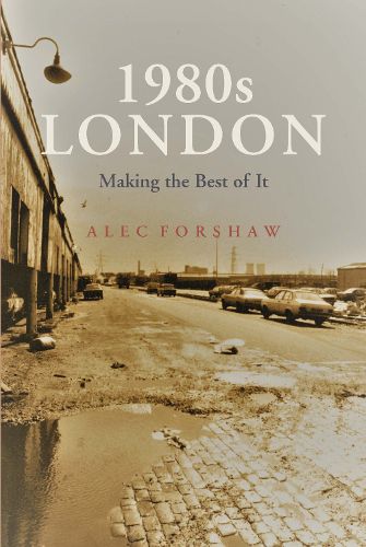 Cover image for 1980's LONDON: Making the Best of It