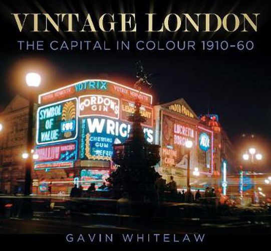 Cover image for Vintage London: The Capital in Colour 1910-60