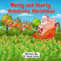 Cover image for Morty and Shorty Celebrate Christmas