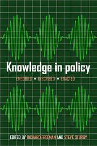 Cover image for Knowledge in Policy: Embodied, Inscribed, Enacted