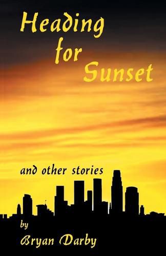 Cover image for Heading for Sunset and Other Stories