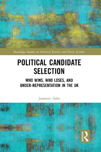 Cover image for Political Candidate Selection: Who Wins, Who Loses, and Under-Representation in the UK