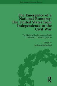 Cover image for The Emergence of a National Economy Vol 4: The United States from Independence to the Civil War