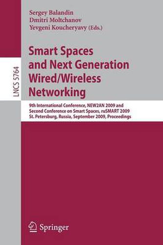 Cover image for Smart Spaces and Next Generation Wired/Wireless Networking: 9th International Conference, NEW2AN 2009 and Second Conference on Smart Spaces, ruSMART 2009, St. Petersburg, Russia, September 15-18, 2009, Proceedings