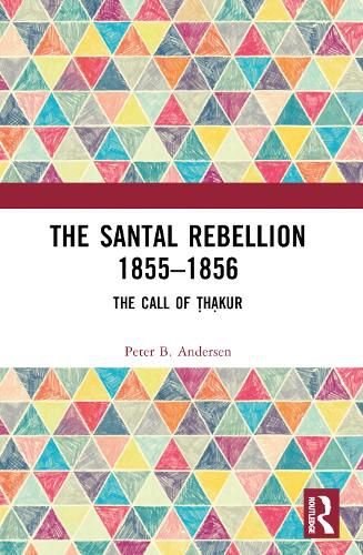 Cover image for The Santal Rebellion 1855-1856