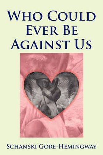 Cover image for Who Could Ever Be Against Us