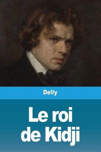 Cover image for Le roi de Kidji