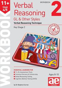 Cover image for 11+ Verbal Reasoning Year 4/5 GL & Other Styles Workbook 2: Verbal Reasoning Technique
