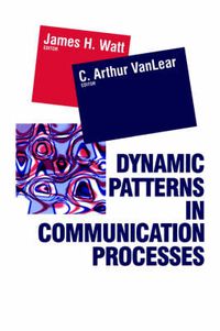 Cover image for Dynamic Patterns in Communication Processes