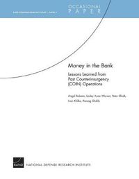 Cover image for Money in the Bank: Lessons Learned from Past Counterinsurgency (COIN) Operations