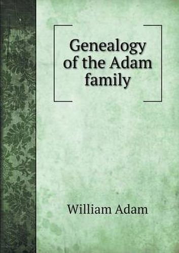 Cover image for Genealogy of the Adam family