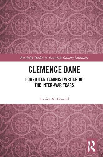 Cover image for Clemence Dane: Forgotten Feminist Writer of the Inter-War Years