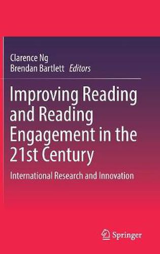 Cover image for Improving Reading and Reading Engagement in the 21st Century: International Research and Innovation