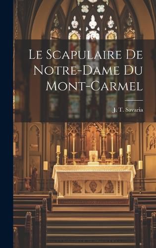 Cover image for Le Scapulaire de Notre-Dame du Mont-Carmel