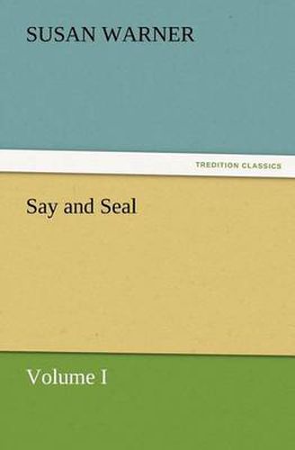 Cover image for Say and Seal, Volume I