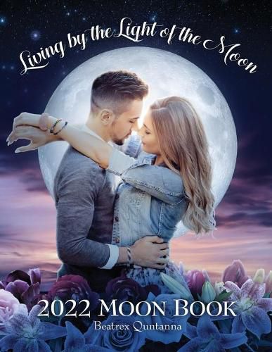 Cover image for Living by the Light of the Moon: 2022 Moon Book