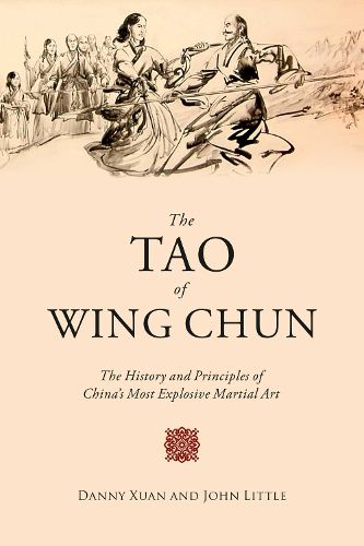 Cover image for The Tao of Wing Chun: The History and Principles of China's Most Explosive Martial Art