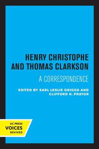 Cover image for Henry Christophe and Thomas Clarkson: A Correspondence