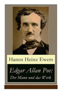 Cover image for Edgar Allan Poe: Der Mann und das Werk: Illustrierte Biografie
