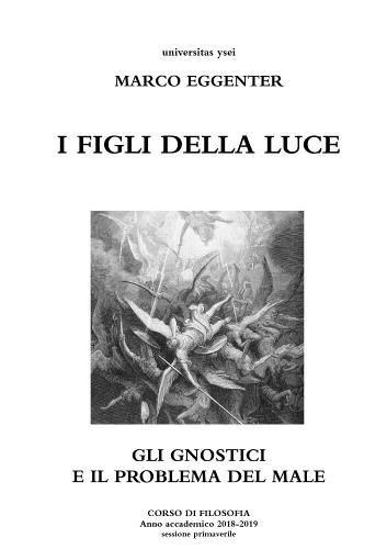 I figli della Luce - Gli gnostici e il problema del Male