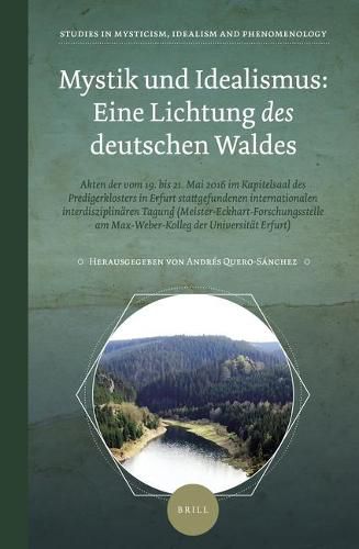 Mystik und Idealismus: Eine Lichtung <em>des</em> deutschen Waldes