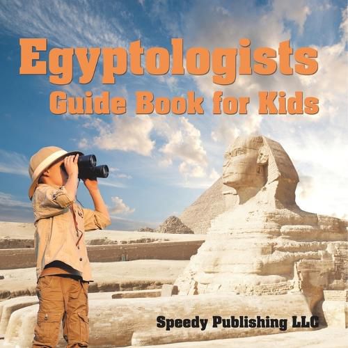 Cover image for Egyptologists Guide Book For Kids