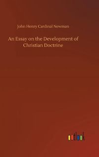 Cover image for An Essay on the Development of Christian Doctrine