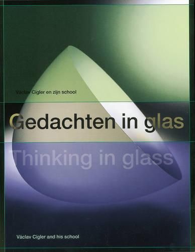 Cover image for Thinking in Glass: Vaclav Cigler and His School