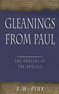 Cover image for Gleanings from Paul: The Prayers of the Apostle