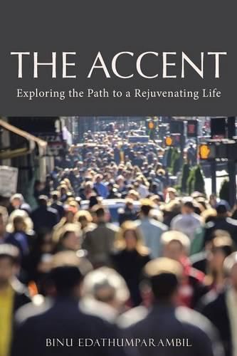 Cover image for The Accent: Exploring the Path to a Rejuvenating Life