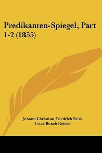 Cover image for Predikanten-Spiegel, Part 1-2 (1855)