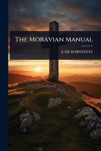 Cover image for The Moravian Manual