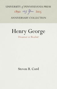 Cover image for Henry George: Dreamer or Realist?