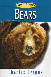 Cover image for Bears: Wild Guide