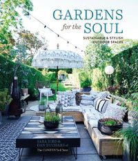 Cover image for Gardens for the Soul: Sustainable and Stylish Outdoor Spaces