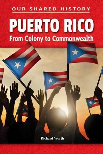 Cover image for Puerto Rico: From Colony to Commonwealth