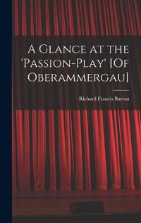 Cover image for A Glance at the 'passion-Play' [Of Oberammergau]
