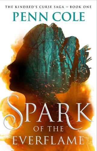 Spark of the Everflame (The Kindred’s Curse Saga, Book 1)