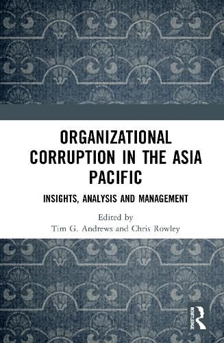 Cover image for Organizational Corruption in the Asia Pacific: Insights, Analysis and Management