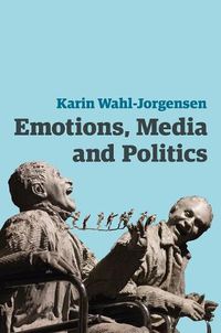 Cover image for Emotions, Media and Politics