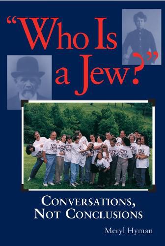 Cover image for Who is a Jew: Conversations, Not Conclusions