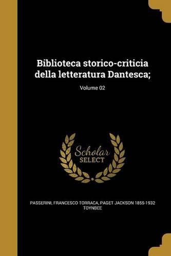 Cover image for Biblioteca storico-criticia della letteratura Dantesca;; Volume 02