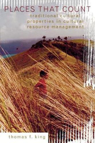 Cover image for Places That Count: Traditional Cultural Properties in Cultural Resource Management