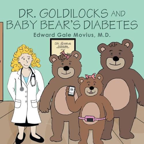 Cover image for Dr. Goldilocks and Baby Bear's Diabetes