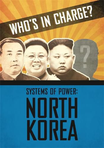 Cover image for Who's in Charge? Systems of Power: North Korea