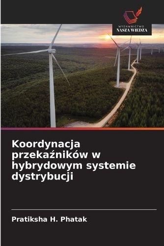 Cover image for Koordynacja przekaźnikow w hybrydowym systemie dystrybucji
