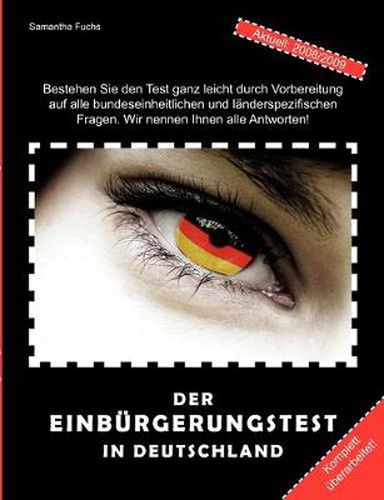 Cover image for Der Einburgerungstest in Deutschland: Alle Fragen, alle Antworten - ubersichtlich, aktuell, komplett